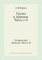 Georgia and Armenia. Part 1-2. Muravev, N.   .=, A N Muravev, Zo goed als nieuw, Verzenden