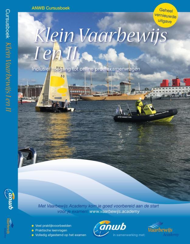 Klein vaarbewijs I + II / ANWB cursusboeken 9789018039967, Boeken, Schoolboeken, Zo goed als nieuw, Verzenden