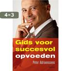 Gids voor succesvol opvoeden 9789020971538, Boeken, Verzenden, Gelezen, Peter Adriaenssens