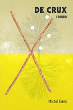 de Crux 9789464502022 Michel Erens, Verzenden, Gelezen, Michel Erens