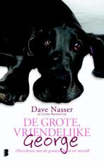 De grote, vriendelijke George 9789022561690 Dave Nasser, Verzenden, Gelezen, Dave Nasser