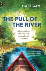 The Pull of the River 9781783964352 Matt Gaw, Verzenden, Matt Gaw