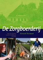 De Zorgboerderij 9789087400453 Gerard Termaat, Boeken, Verzenden, Zo goed als nieuw, Gerard Termaat
