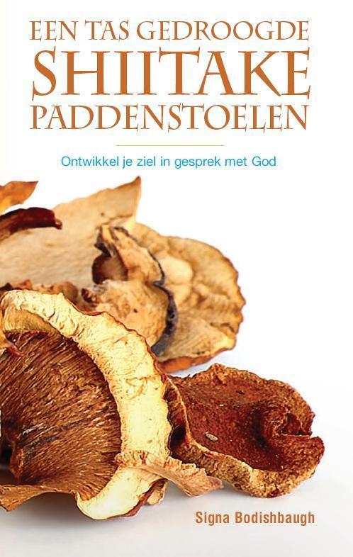 Een tas gedroogde shiitake paddenstoelen 9789072698193, Boeken, Godsdienst en Theologie, Zo goed als nieuw, Verzenden