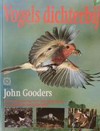 Vogels dichterbij 9789065333544 J. Gooders, Verzenden, Gelezen, J. Gooders