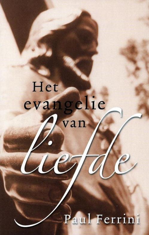 Het evangelie van liefde - Paul Ferrini - 9789020201000 - Pa, Livres, Ésotérisme & Spiritualité, Envoi