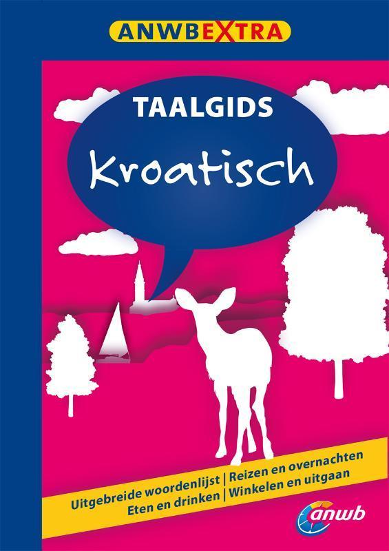Kroatisch / ANWB Taalgids 9789018029708 Hans Hoogendoorn, Boeken, Reisgidsen, Gelezen, Verzenden