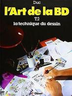 Lart de la BD, tome 2 : La technique du dessin ...  Book, Livres, Duc, Bernard, Verzenden