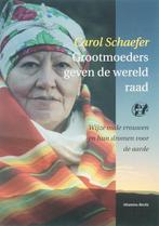 Grootmoeders geven de wereld raad 9789069637624 C. Schaefer, Verzenden, Gelezen, C. Schaefer