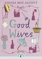 Good Wives / Puffin Classics 9780141360034 Louisa May Alcott, Verzenden, Zo goed als nieuw, Louisa May Alcott
