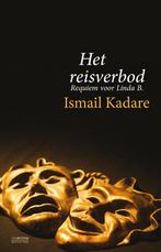 Het reisverbod 9789461642509 Ismail Kadare, Boeken, Romans, Verzenden, Zo goed als nieuw, Ismail Kadare