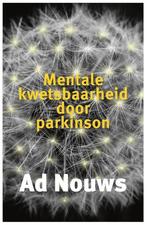 Mentale kwetsbaarheid door Parkinson 9789491549960 Ad Nouws, Boeken, Verzenden, Zo goed als nieuw, Ad Nouws
