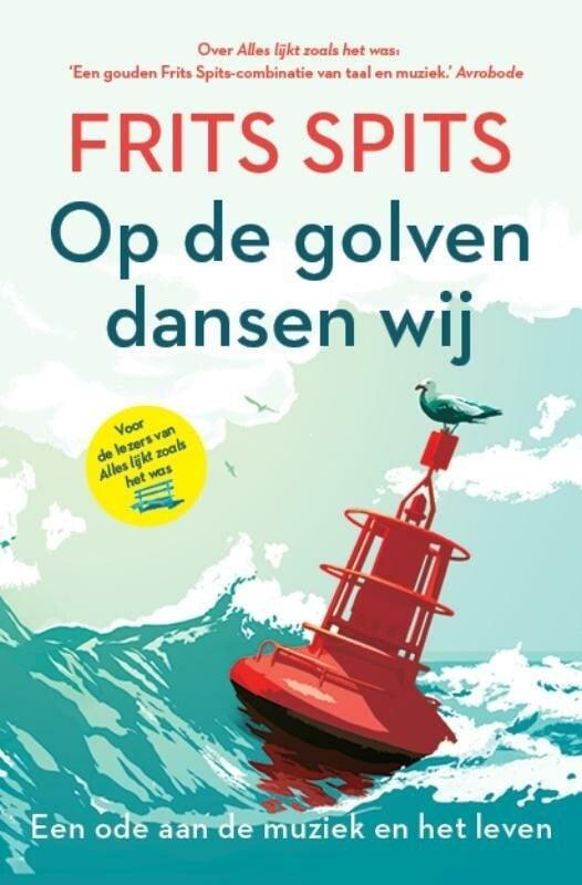Op de golven dansen wij (9789021039398, Frits Spits), Antiek en Kunst, Antiek | Boeken en Manuscripten, Verzenden