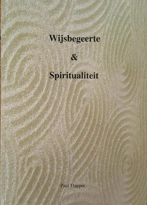 Wijsbegeerte & spiritualiteit 9789080340565, Boeken, Esoterie en Spiritualiteit, Gelezen, Verzenden