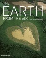 The Earth from the Air 9780500515419 Yann Arthus-Bertrand, Verzenden, Yann Arthus-Bertrand