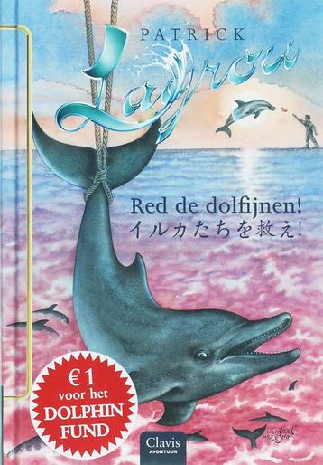 Red de dolfijnen! / Dolfijnenkind / 6 9789044807547, Verzenden, Patrick Lagrou