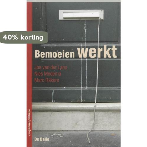 Bemoeien Werkt 9789055157747 Jos van der Lans, Boeken, Politiek en Maatschappij, Zo goed als nieuw, Verzenden