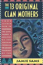 The 13 Original Clan Mothers - Jamie Sams - 9780062507594 -, Boeken, Esoterie en Spiritualiteit, Verzenden, Nieuw