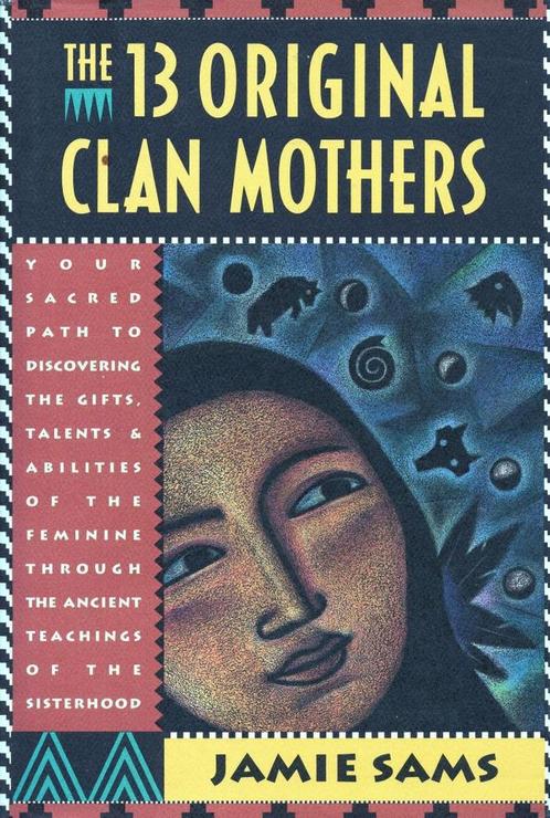 The 13 Original Clan Mothers - Jamie Sams - 9780062507594 -, Boeken, Esoterie en Spiritualiteit, Verzenden