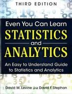 Even You Can Learn Statistics and Analytics 9780133382662, Livres, Verzenden, Levine David