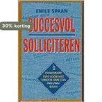 Succesvol solliciteren 9789060579558 E. Spaan, Boeken, Verzenden, Gelezen, E. Spaan