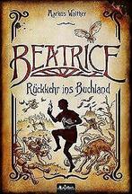 Beatrice - Rückkehr ins Bookland  Walther, Markus  Book, Walther, Markus, Verzenden