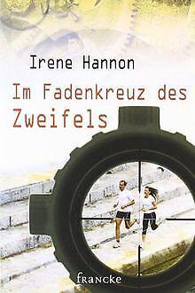 Im Fadenkreuz des Zweifels  Hannon, Irene  Book, Livres, Livres Autre, Envoi