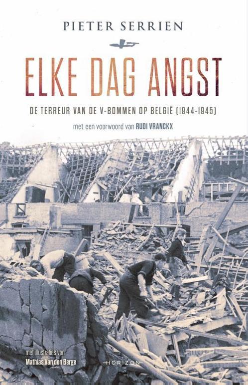 Elke dag angst 9789492159588 Pieter Serrien, Boeken, Oorlog en Militair, Zo goed als nieuw, Verzenden