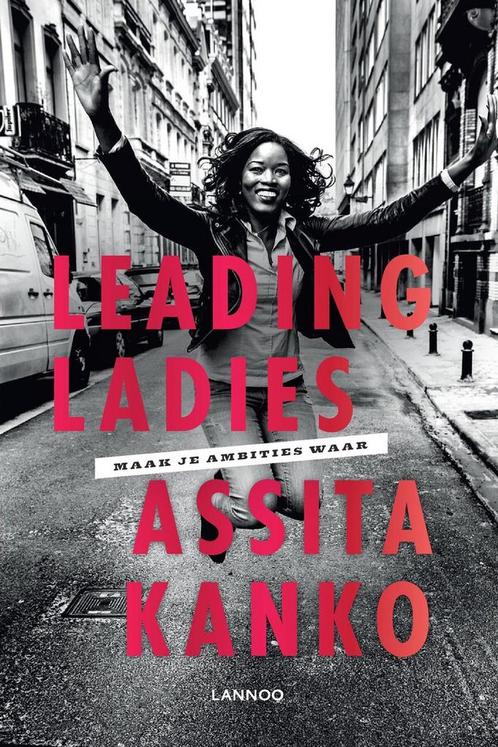 Leading ladies 9789401454681 Assita Kanko, Boeken, Politiek en Maatschappij, Gelezen, Verzenden