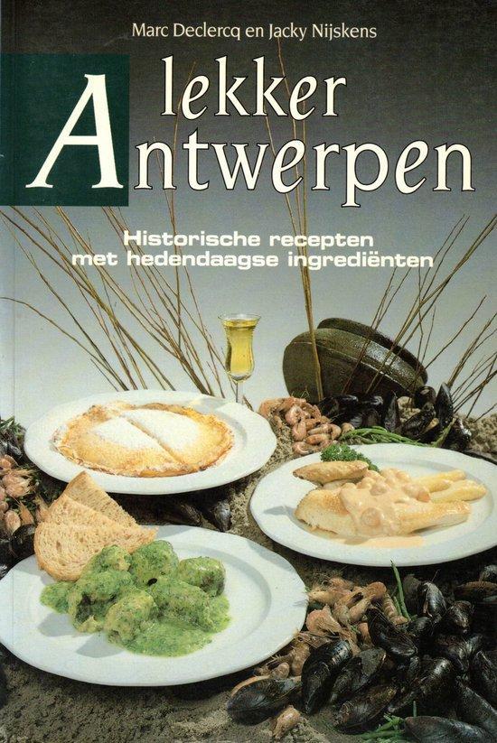 LEKKER ANTWERPEN 9789052320779 Declercq, Boeken, Kookboeken, Gelezen, Verzenden