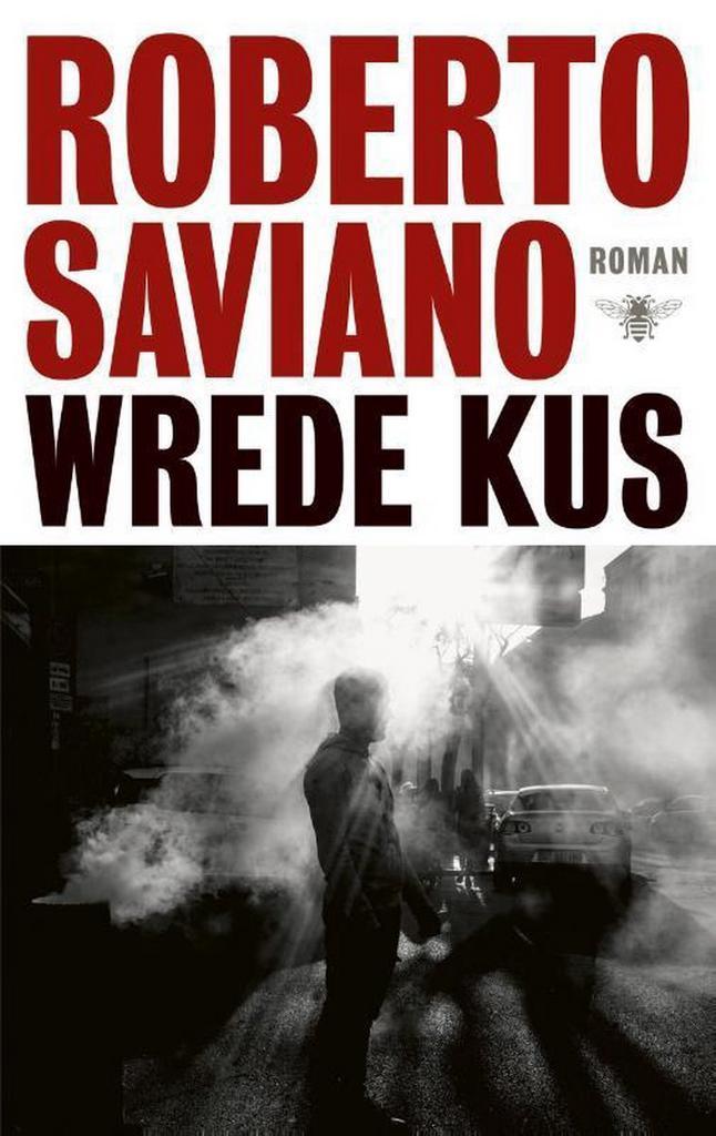 Wrede kus 9789403159300 Roberto Saviano, Boeken, Romans, Gelezen, Verzenden