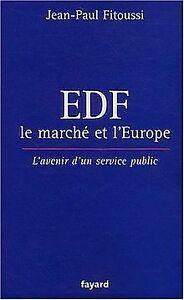 EDF, le marché et lEurope : LAvenir dun service publi..., Livres, Livres Autre, Envoi