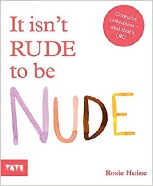 It isnt Rude to be Nude 9781849767002 Rosie Haine, Boeken, Taal | Engels, Zo goed als nieuw, Verzenden
