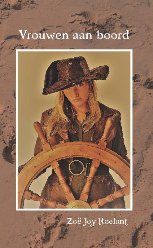 Vrouwen aan boord 9789462663343 Zoë Joy Roelant, Boeken, Overige Boeken, Zo goed als nieuw, Verzenden