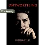 Ontworteling 9789461930781 Marion Altena, Verzenden, Gelezen, Marion Altena