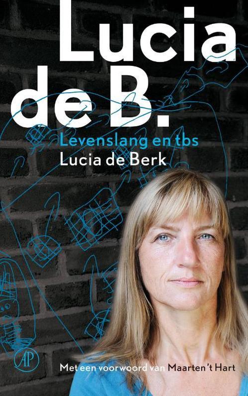 Lucia de B. 9789029572620 Lucia de Berk, Boeken, Literatuur, Gelezen, Verzenden