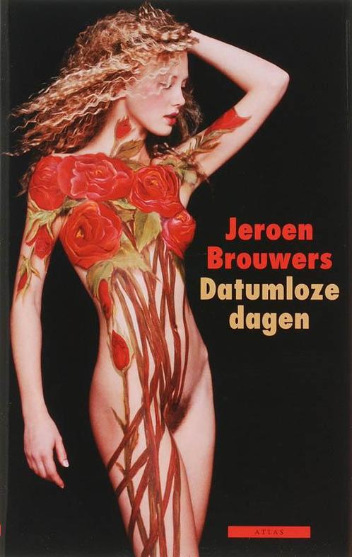 Datumloze dagen 9789045000695 Jeroen Brouwers, Boeken, Romans, Gelezen, Verzenden