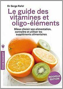Le guide des vitamines et oligo-éléments von Rafal,...  Book, Livres, Livres Autre, Envoi