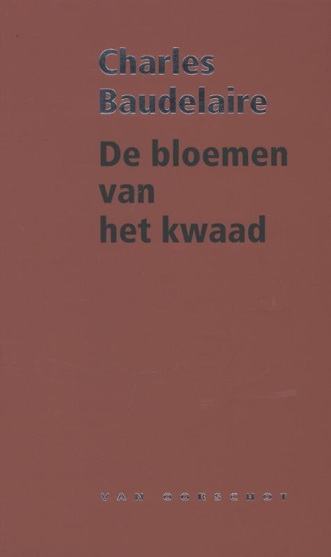 De bloemen van het kwaad 9789028242272 Charles Baudelaire, Boeken, Romans, Zo goed als nieuw, Verzenden