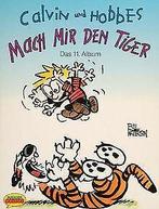 Calvin und Hobbes, Bd.11, Mach mir den Tiger  Watters..., Livres, Watterson, Bill, Verzenden