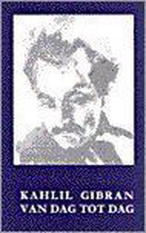 Van Dag Tot Dag 9789062717811 Khalil Gibran, Boeken, Stripverhalen, Gelezen, Verzenden
