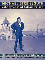 Johnny Cash at Folsom Prison: Die Geschichte eines Meist..., Gelezen, Verzenden