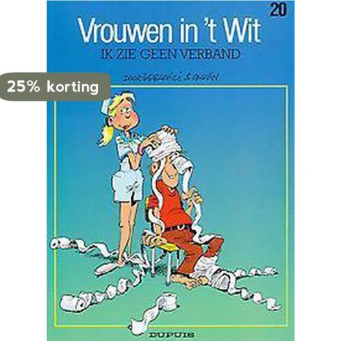 Ik zie geen verband / Vrouwen in t wit / 20 9789031422302, Boeken, Stripverhalen, Gelezen, Verzenden