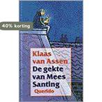 De gekte van Mees Santing 9789021451091 K. van Assen, Verzenden, Zo goed als nieuw, K. van Assen