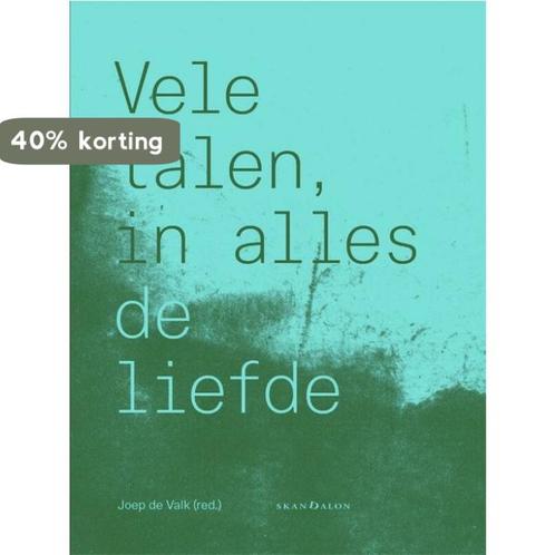 Vele talen, in alles de liefde 9789493220256, Boeken, Overige Boeken, Zo goed als nieuw, Verzenden