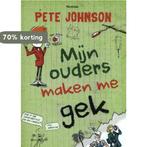 Mijn ouders maken me gek 9789002261459 Pete Johnson, Boeken, Verzenden, Gelezen, Pete Johnson