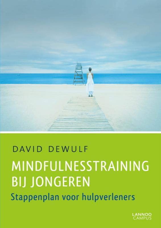 Mindfulnesstraining bij jongeren 9789401401876 David Dewulf, Boeken, Psychologie, Zo goed als nieuw, Verzenden