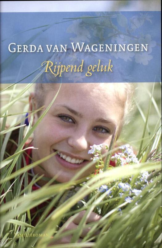 Rijpend geluk 9789059777842 Gerda van Wageningen, Boeken, Streekboeken en Streekromans, Gelezen, Verzenden