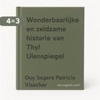 Wonderbaarlijke en zeldzame historie van Thyl Ulenspiegel, Verzenden, Gelezen, Guy Segers Patricia Visscher