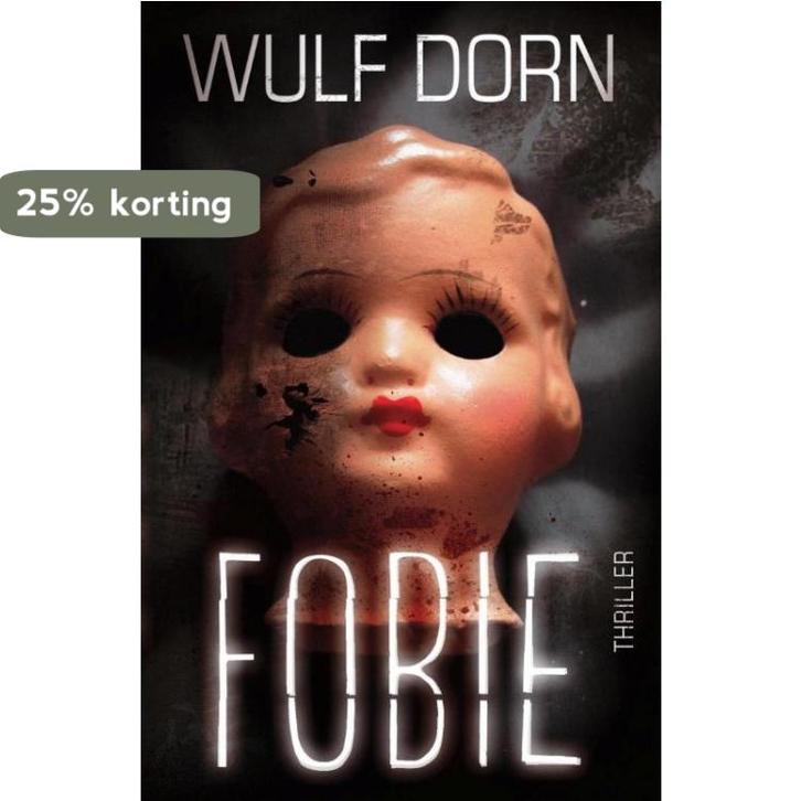 Fobie 9789000332403 Wulf Dorn, Livres, Thrillers, Envoi